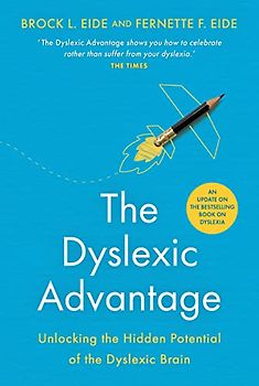 The Dyslexic Advantage (New Edition)