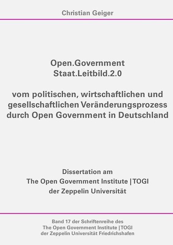 TOGI Schriftenreihe / Open.Government - Staat.Leitbild.2.0