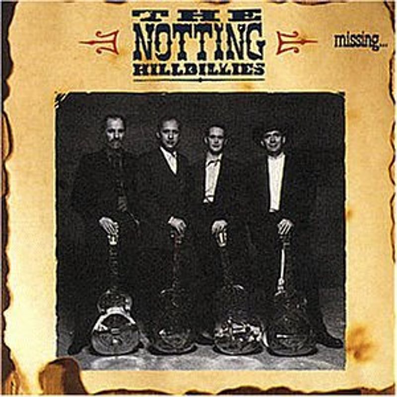the Notting Hillbillies - Missing...Presumed Having a