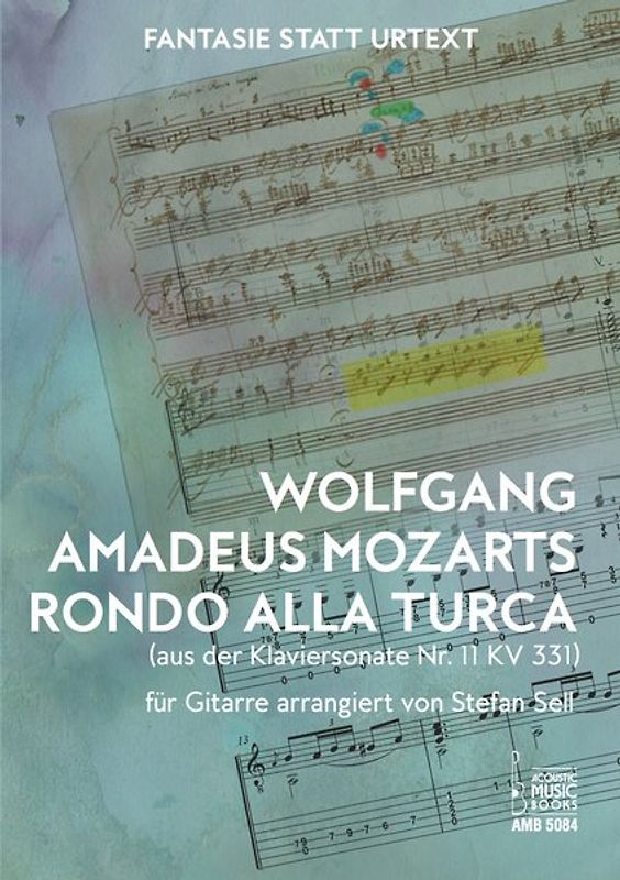 Wolfgang Amadeus Mozarts Rondo alla turca (aus der Klaviersonate KV 331) für Gitarre arrangiert von Stefan Sell