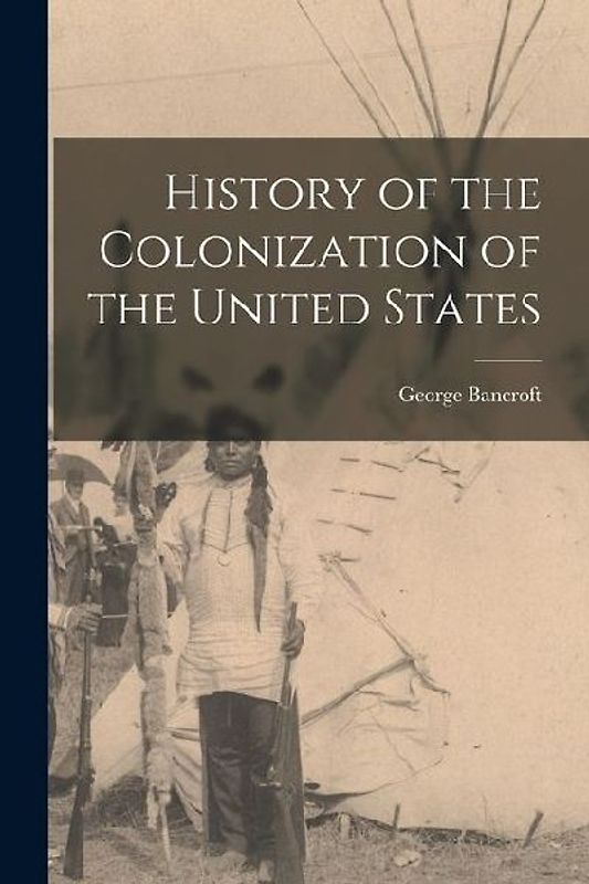 History of the Colonization of the United States