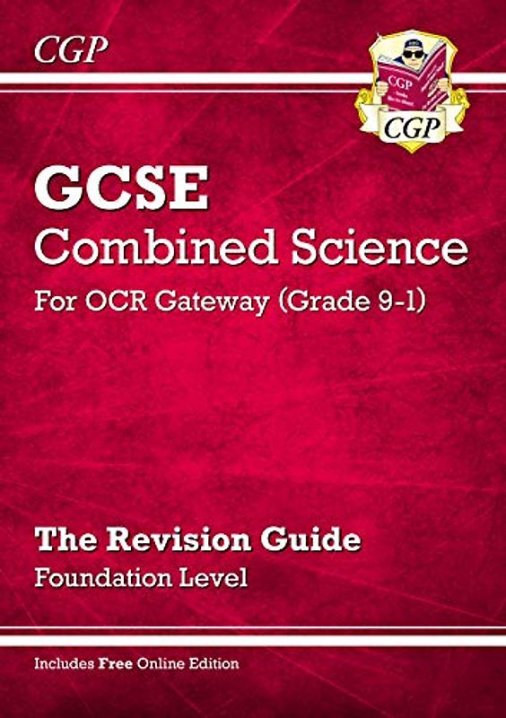 GCSE Combined Science: OCR Gateway Revision Guide - Foundation (with Online Edition) (CGP OCR Gateway GCSE Combined Science)