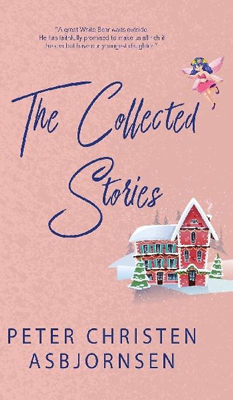 The Collected Stories of Peter Christen Asbjornsen