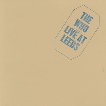 The Who - Live at Leeds (25th Anniversary Edition)