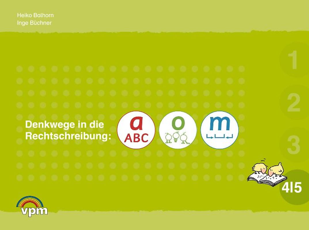 Denkwege in die Rechtschreibung. a-o-m 4/5. Schülerarbeitsmappe