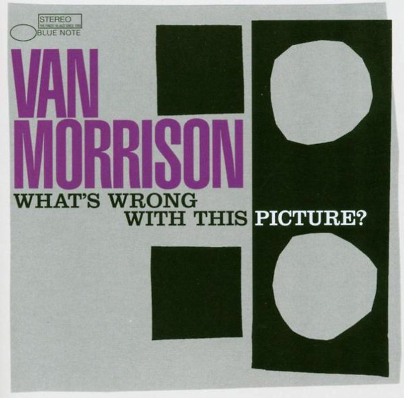 Van Morrison - What'S Wrong With This Picture