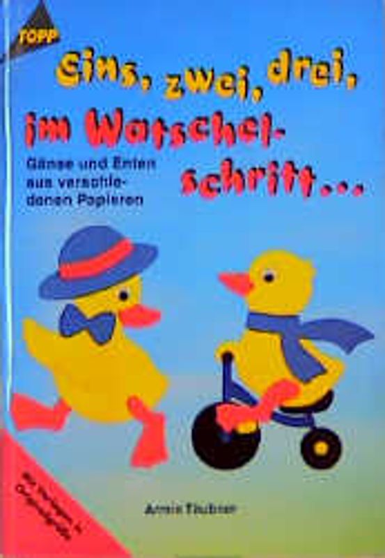 Eins, zwei, drei im Watschelschritt. Gänse und Enten aus Tonkarton