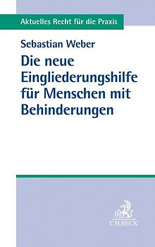 Die neue Eingliederungshilfe für Menschen mit Behinderungen