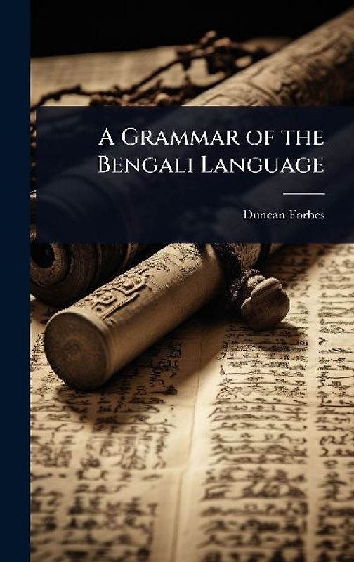 A Grammar of the Bengali Language