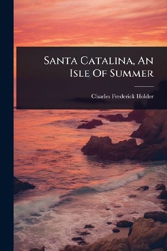 Santa Catalina, An Isle Of Summer