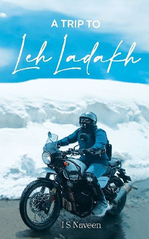 A Trip to Leh-Ladakh