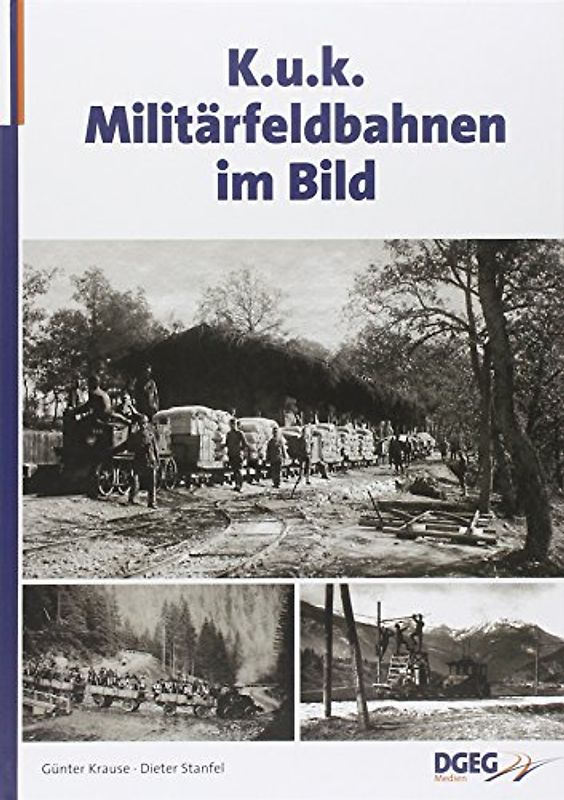 KuK-Militärfeldbahnen im Bild