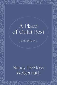 A Place of Quiet Rest Journal
