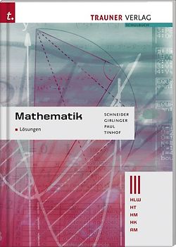 Mathematik III HLW/HT/HM/HK/AM. Lösungen