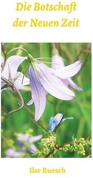 Die Botschaft der Neuen Zeit