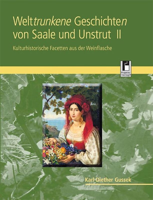 Welttrunkene Geschichten von Saale und Unstrut 2
