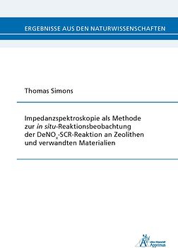 Impedanzspektroskopie als Methode zur in situ-Reaktionsbeobachtung der DeNOx-SCR-Reaktion an Zeolithen und verwandten Materialien