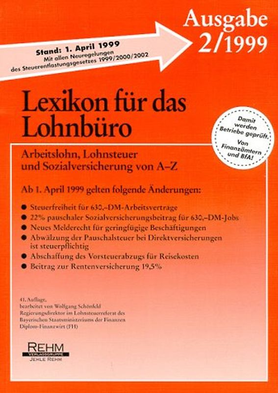 Lexikon für das Lohnbüro - Ausgabe 2/1999. Arbeitslohn, Lohnsteuer und Sozialversicherung von A-Z
