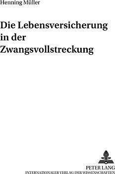 Die Lebensversicherung in der Zwangsvollstreckung
