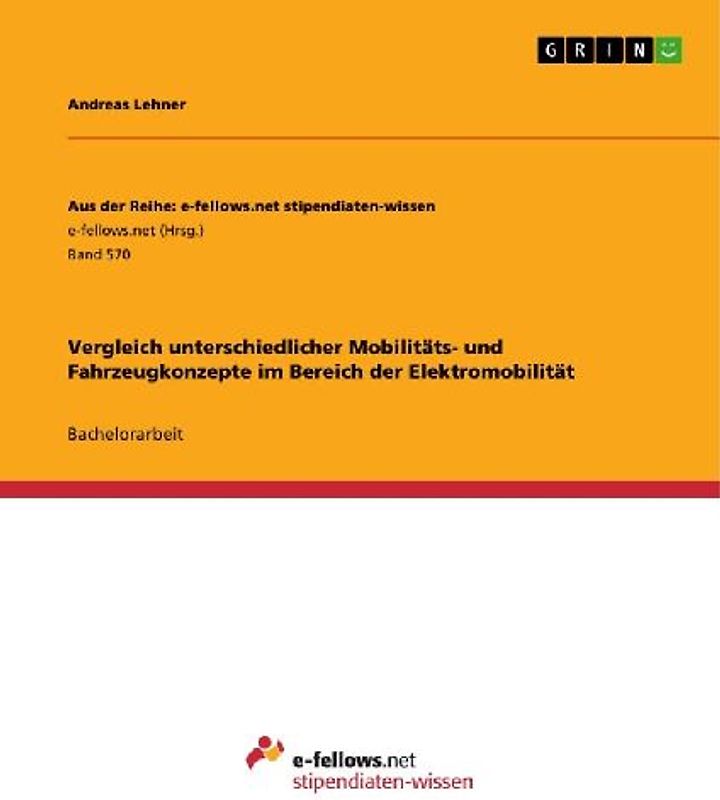 Vergleich unterschiedlicher  Mobilitäts- und Fahrzeugkonzepte im Bereich der Elektromobilität