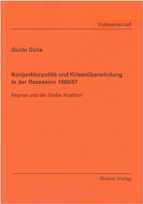 Konjunkturpolitik und Krisenüberwindung in der Rezession 1966/67