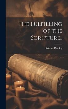 The Fulfilling of the Scripture..