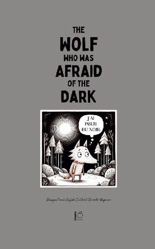 The Wolf Who Was Afraid of the Dark