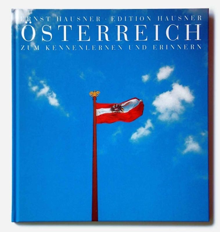 Österreich. Zum Kennenlernen und Erinnern