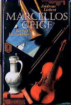 Marcellos Geige. Roman