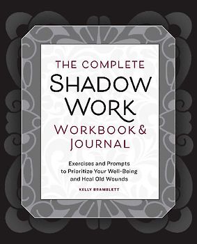 The Complete Shadow Work Workbook & Journal