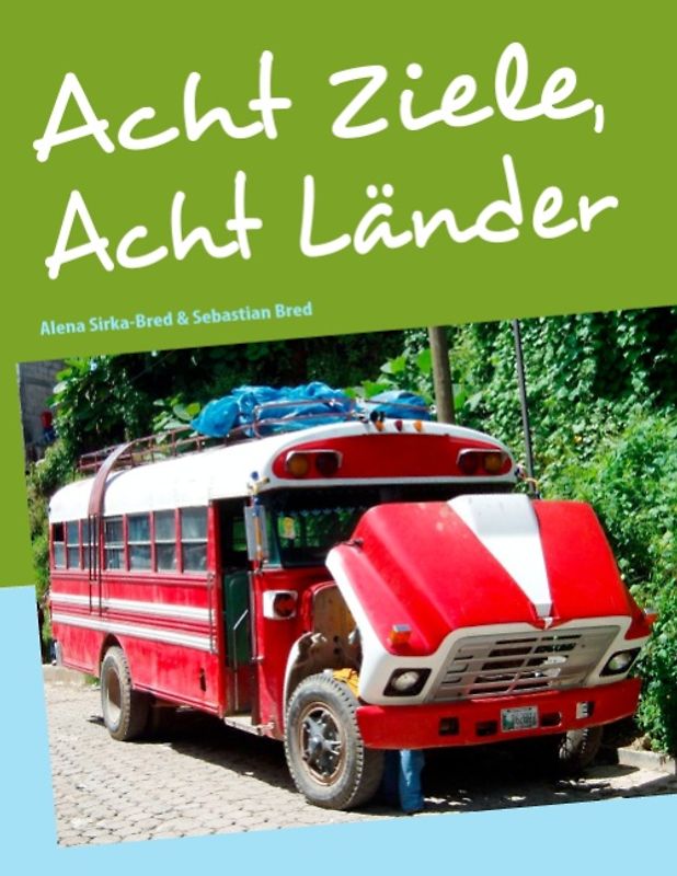 Acht Ziele, Acht Länder