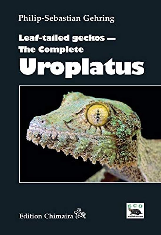 Leaf-tailed geckos: The Complete Uroplatus