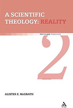 A Scientific Theology: Reality: Volume 2