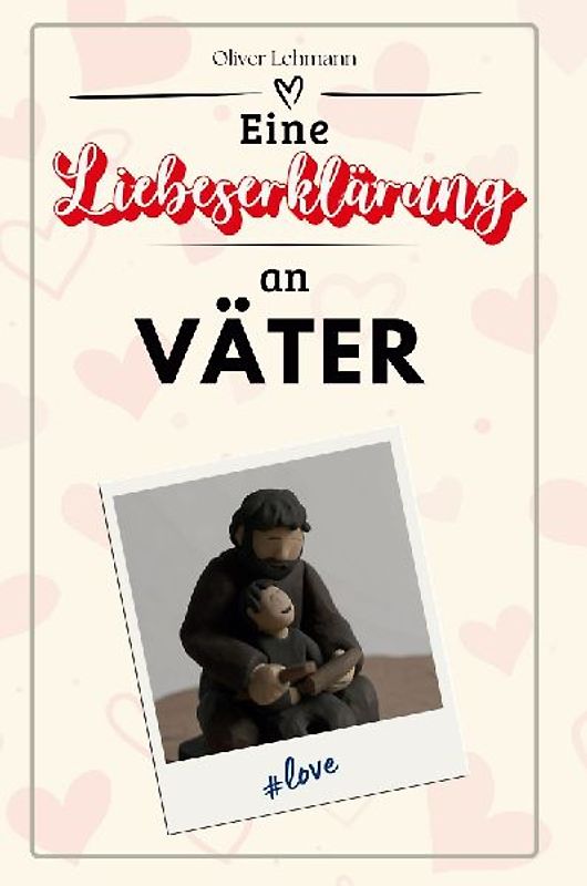 Eine Liebeserklärung an Väter