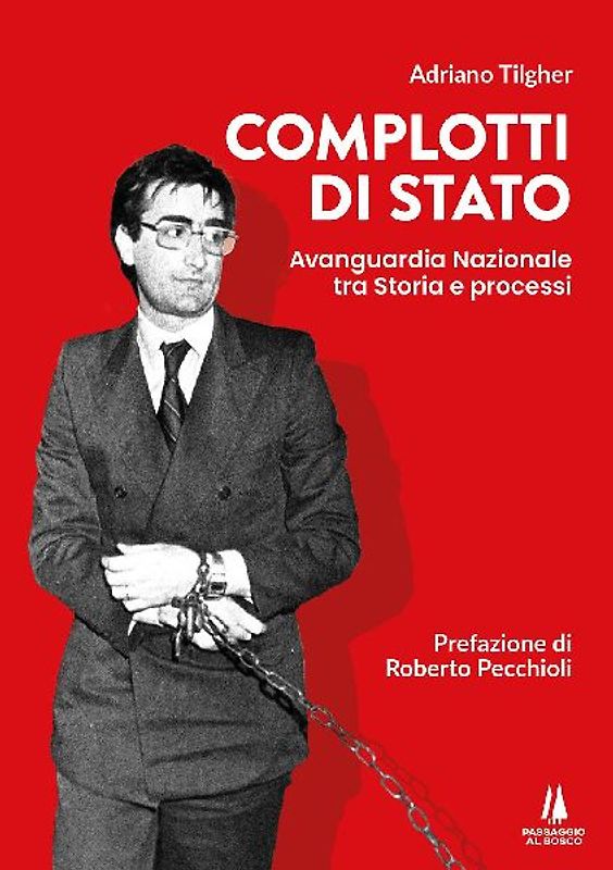 Complotti di Stato. Avanguardia nazionale tra storia e processi