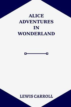alice adventures in wonderland by Lewis Carroll