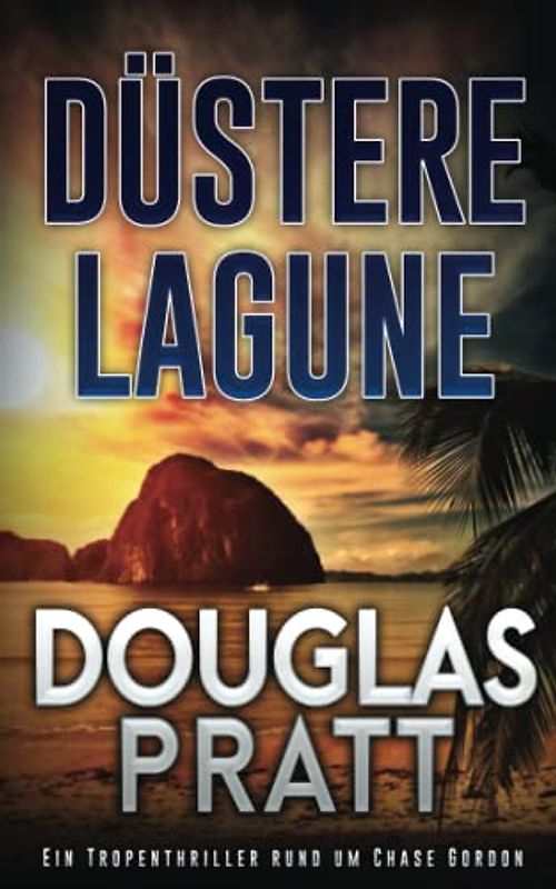 Düstere Lagune: Ein Tropenthriller rund um Chase Gordon