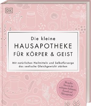 Die kleine Hausapotheke für Körper & Geist