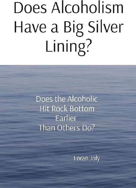 Does Alcoholism Have a Big Silver Lining?