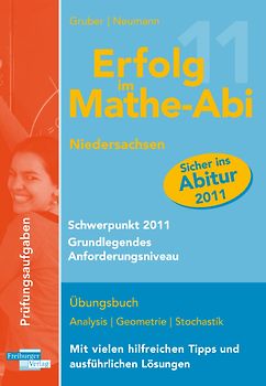 Erfolg im Mathe-Abi Niedersachsen Schwerpunkt 2011 Grundlegendes Anforderungsniveau