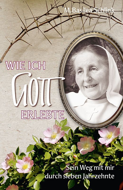 Wie ich Gott erlebte