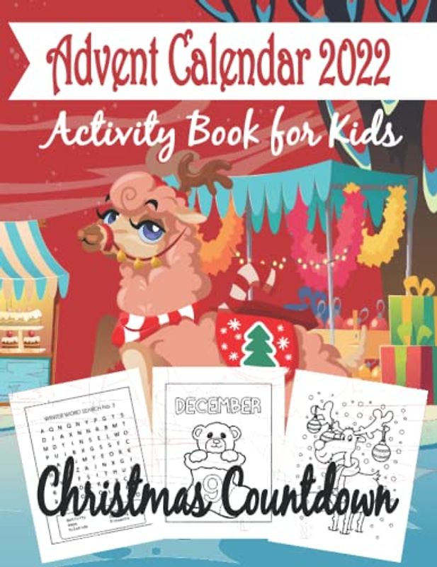 Advent Calendar 2022 Christmas Countdown Activity Book for Kids: + 40 Coloring Pages, Mazes, Word Searches and More! Activities for Boys and Girls.
