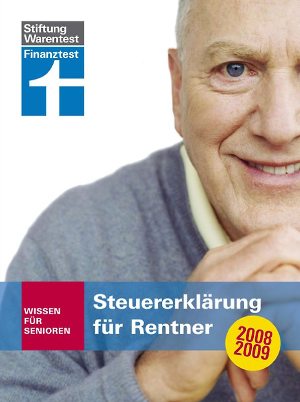 Steuererklärung für Rentner 2008/2009. Wissen für Senioren