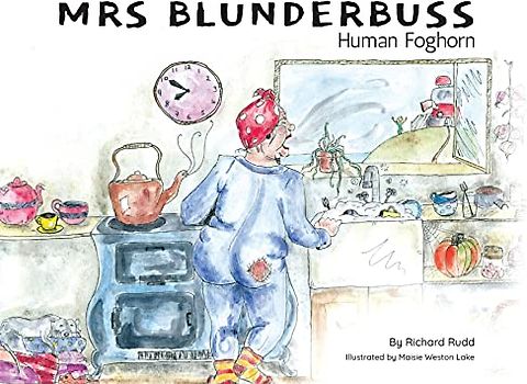 Mrs Blunderbuss: Human Foghorn