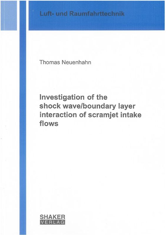 Investigation of the shock wave/boundary layer interaction of scramjet intake flows