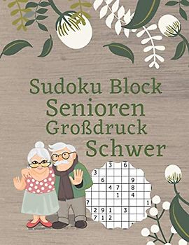 Sudoku Block Senioren Großdruck Schwer: Denkspiele Rätselbuch Erwachsene