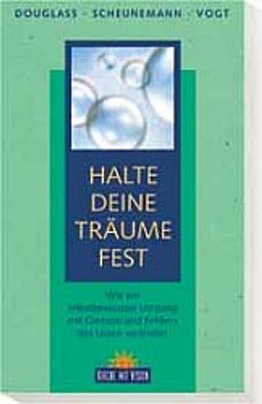 Halte deine Träume fest