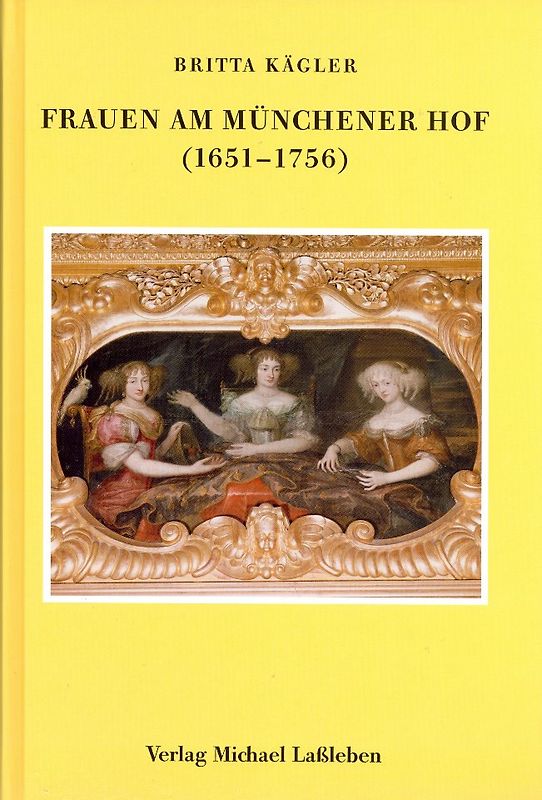 Frauen am Münchener Hof (1651-1756)