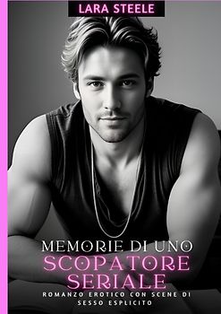 Memorie di uno Scopatore Seriale