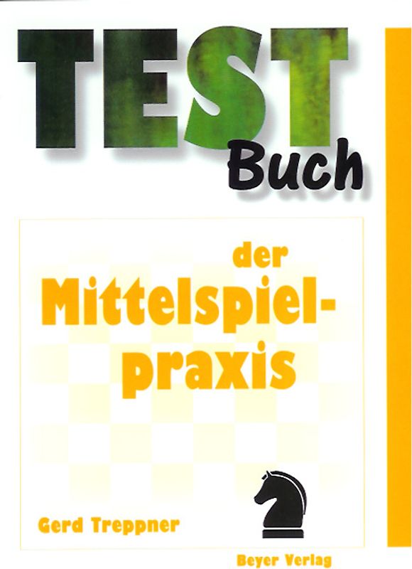 Testbuch der Mittelspielpraxis